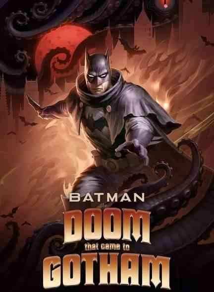 انیمیشن بتمن: عذابی که به گاتهام نازل شد Batman: The Doom That Came to Gotham 2023
