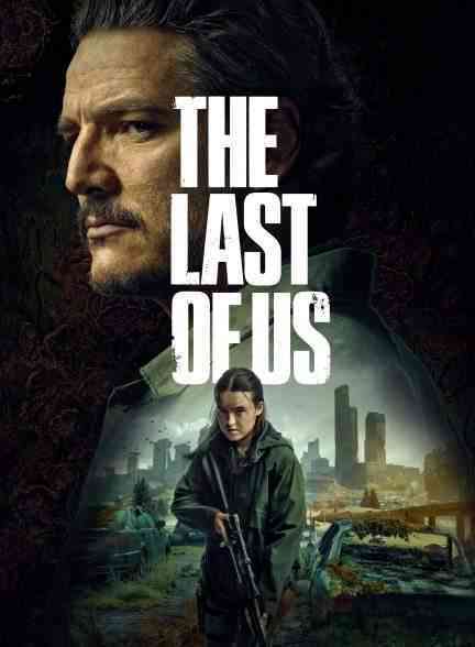 دانلود سریال آخرین بازمانده از ما The Last of Us 2023
