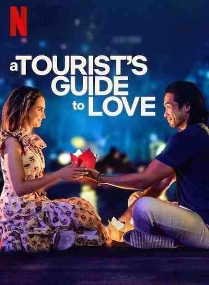 فیلم راهنمای گردشگران به سوی عشق A Tourist’s Guide to Love 2023