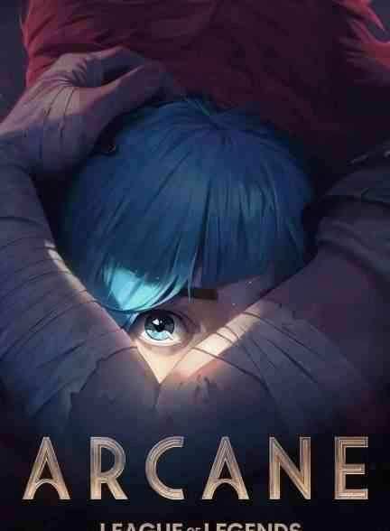 دانلود انیمیشن آرکین لیگ افسانه ها Arcane 2021 poster