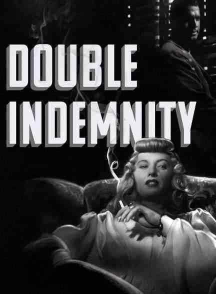 فیلم غرامت مضاعف Double Indemnity 1944