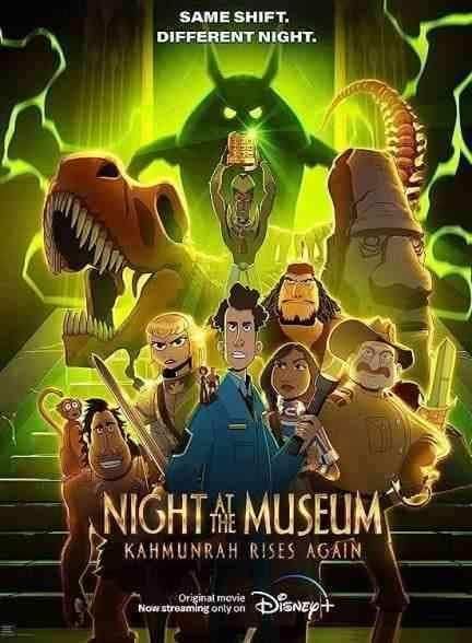 انیمیشن شب در موزه خیزش دوباره کاه مونرا Night at the Museum: Kahmunrah Rises Again 2022
