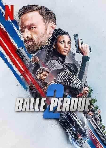 فیلم گلوله گمشده 2 Lost Bullet 2: Back for More 2022