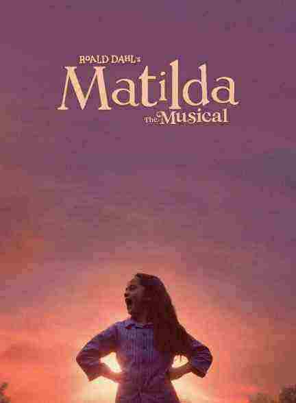 فیلم ماتیلدا Roald Dahl’s Matilda the Musical 2022