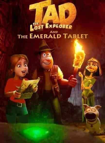 انیمیشن کاوشگر گم شده تاد و نفرین مومیایی Tad the Lost Explorer and the Emerald Tablet 2022