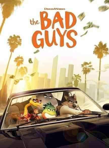 انیمیشن بچه های بد The Bad Guys 2022