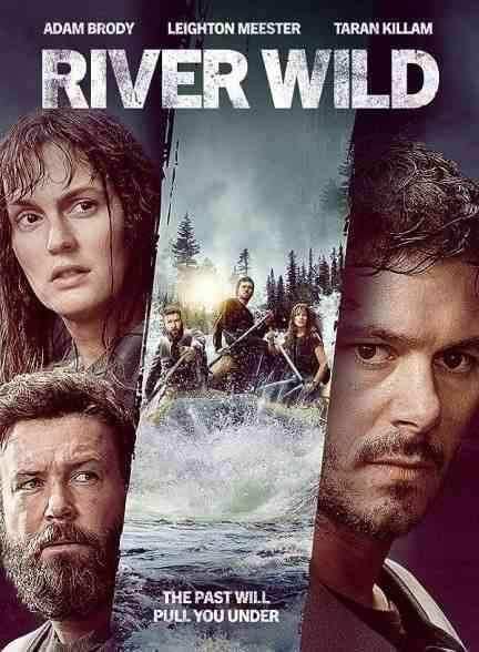 فیلم رودخانه وحشی The River Wild 2023