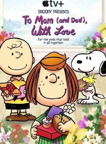 انیمیشن اسنوپی به عشق مامان و بابا Snoopy Presents: To Mom (and Dad), with Love 2022