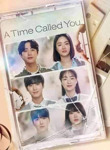 دانلود سریال زمانی به نام تو A Time Called You 2023
