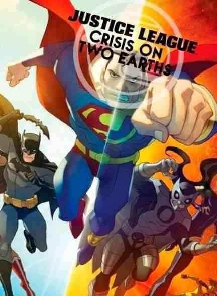 انیمیشن لیگ عدالت : فاجعه در دو زمین دوبله فارسی Justice League: Crisis on Two Earths 2010