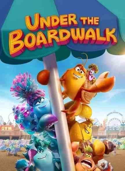 انیمیشن زیر مسیر چوبی Under the Boardwalk 2023