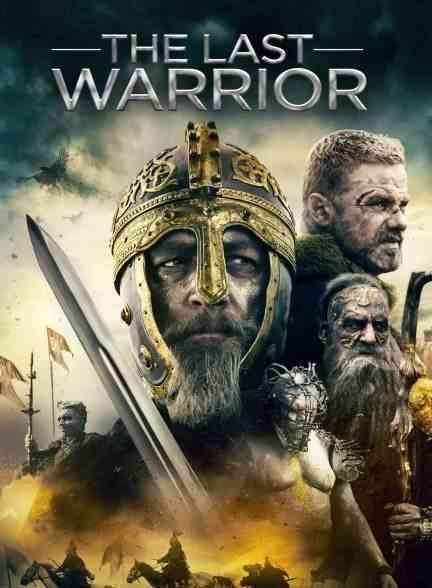 فیلم آخرین جنگجوی قهرمان The Last Warrior 2017