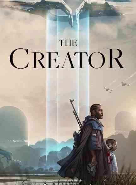 فیلم کریتور The Creator 2023