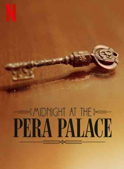 دانلود سریال نیمه شب در عمارت پرا Midnight at the Pera Palace 2022