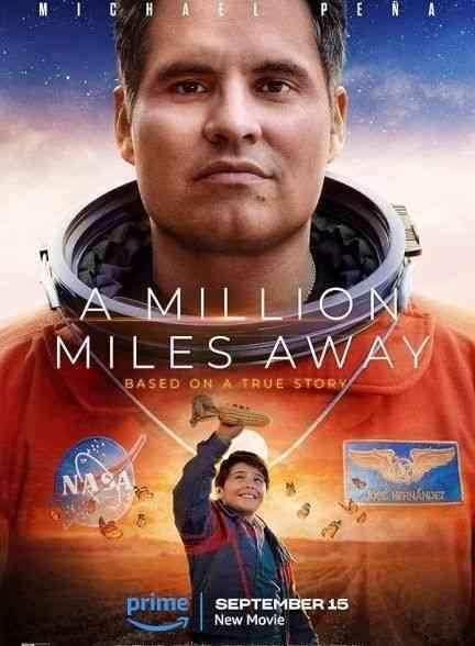 فیلم یک میلیون مایل آن طرف تر A Million Miles Away 2023