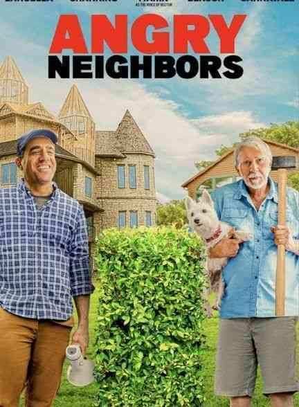 فیلم همسایگان خشمگین Angry Neighbors 2022