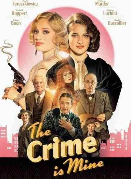 فیلم جرم متعلق به بنده است The Crime Is Mine 2023