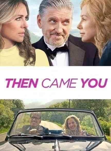 فیلم بعد تو آمدی Then Came You 2020