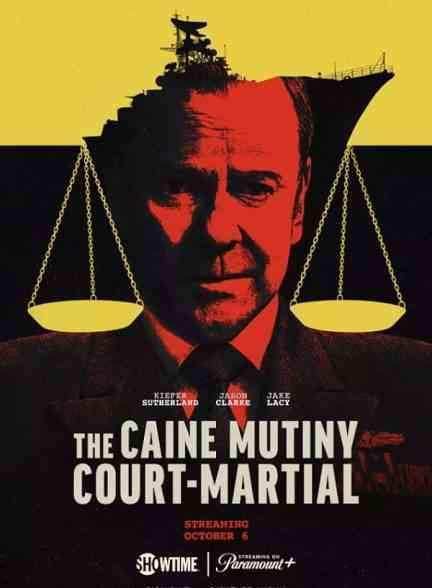 فیلم محاکمه نظامی شورش کین The Caine Mutiny Court-Martial 2023