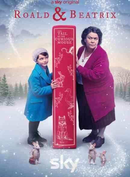 فیلم روالد و بئاتریکس دم موش کنجکاو Roald & Beatrix: The Tail of the Curious Mouse 2020