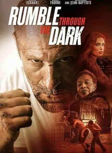 فیلم غرش از میان تاریکی Rumble Through the Dark 2023