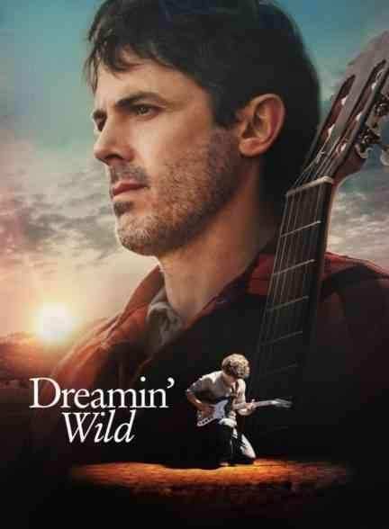 فیلم رویاپردازی محال Dreamin’ Wild 2022