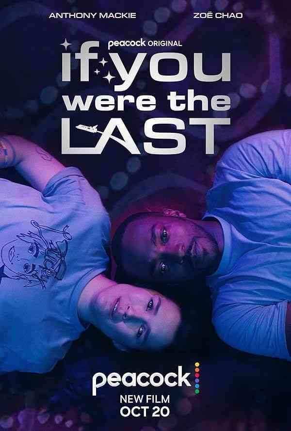 دانلود فیلم اگر آخرین نفر بودی If You Were the Last 2023