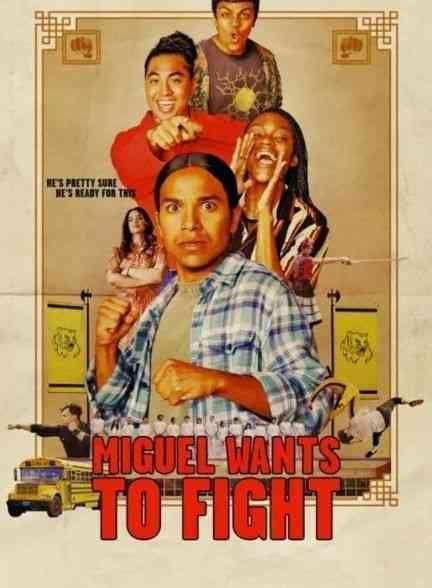 فیلم میگل می خواهد مبارزه کند Miguel Wants to Fight 2023