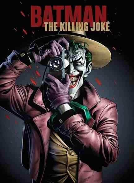 انیمیشن بتمن: شوخی مرگبار Batman: The Killing Joke 2016