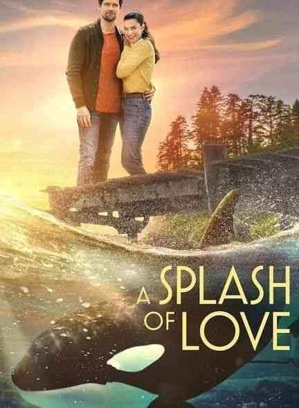 فیلم فوران عشق A Splash of Love 2022