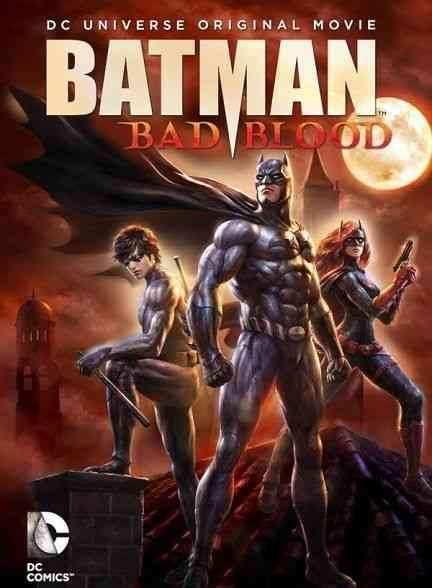 انیمیشن بتمن : خون شوم Batman : Bad Blood 2016