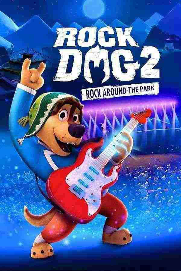 انیمیشن سگ راک ۲: راک در اطراف پارک Rock Dog 2: Rock Around the Park 2021