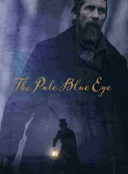 فیلم چشم آبی روشن The Pale Blue Eye 2022