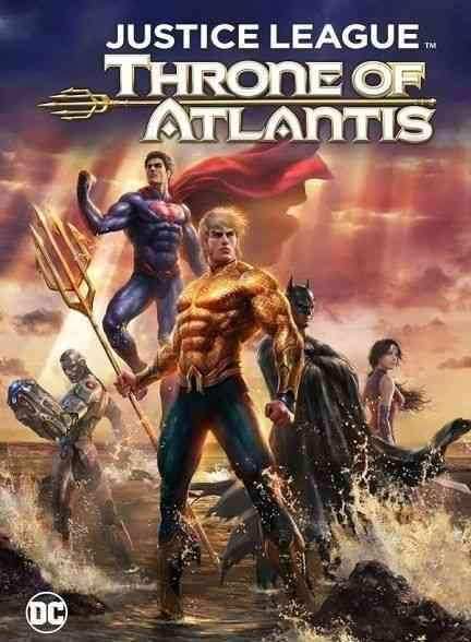 انیمیشن لیگ عدالت: امپراطوری آتلانتیس Justice League: Throne of Atlantis 2015