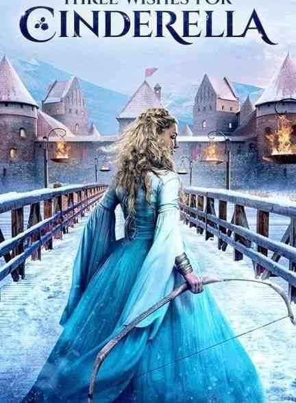 فیلم سه آرزو برای سیندرلا Three Wishes for Cinderella 2021