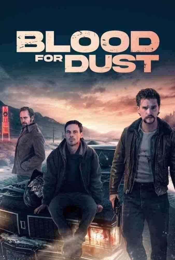 دانلود فیلم خون در مقابل غبار Blood for Dust 2023