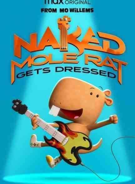 انیمیشن موش های صحرایی لباس می پوشند: تجربه لذت زیرزمینی Naked Mole Rat Gets Dressed: The Underground Rock Experience 2022