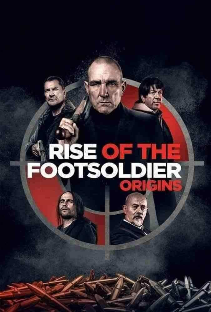 دانلود فیلم Rise of the Footsoldier Origins 2021