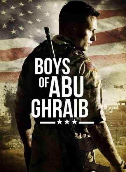 فیلم پسران ابو غریب Boys of Abu Ghraib 2014