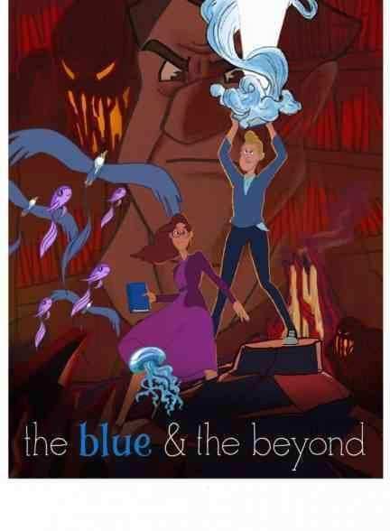 انیمیشن آبی و فراتر از آن The Blue & the Beyond 2015