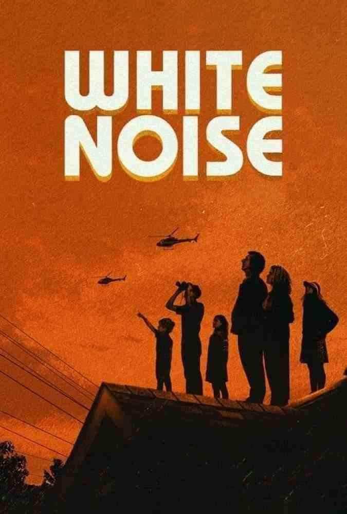 دانلود فیلم صدای سفید White Noise 2022
