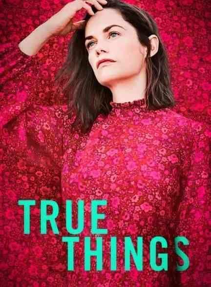 فیلم چیزهای واقعی True Things 2021