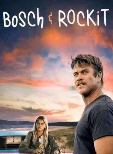 فیلم بوش و راکیت Bosch & Rockit 2022