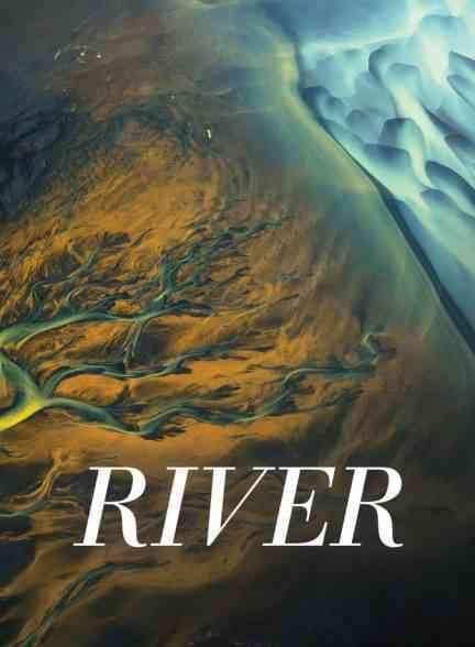 مستند رودخانه River 2021