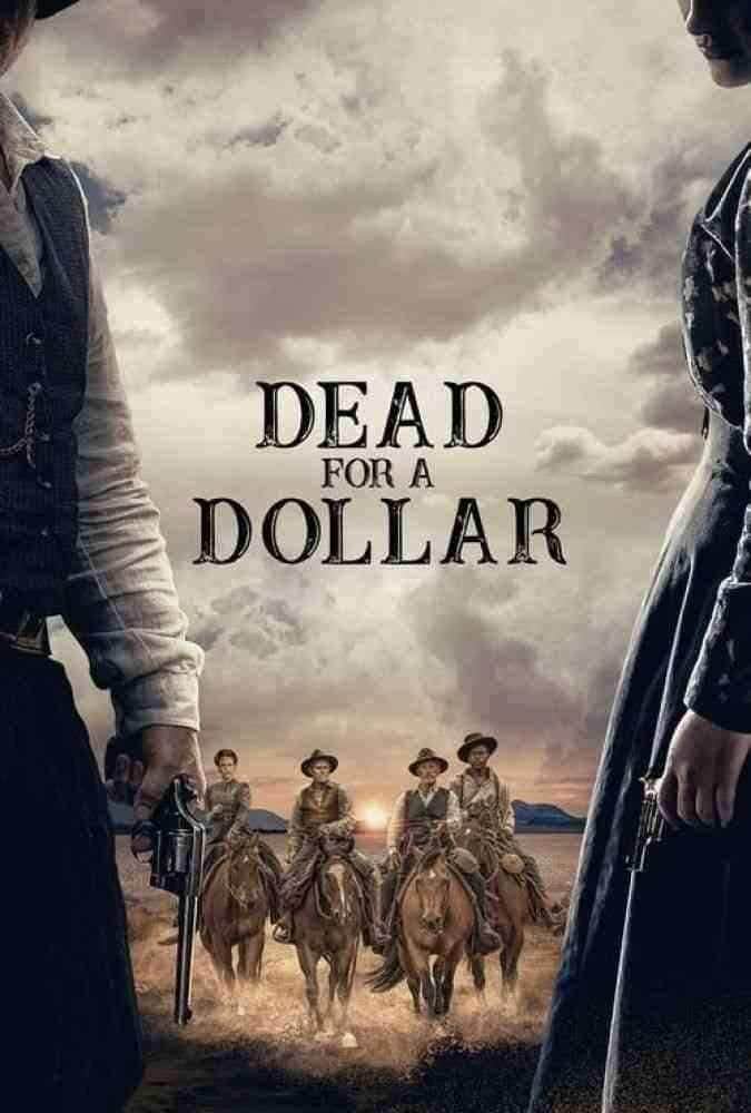 دانلود فیلم مردن برای یک دلار Dead for A Dollar