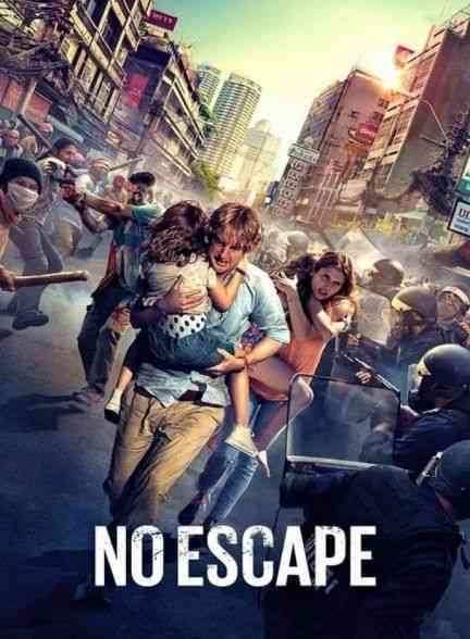 فیلم آخرین گریز No Escape 2015