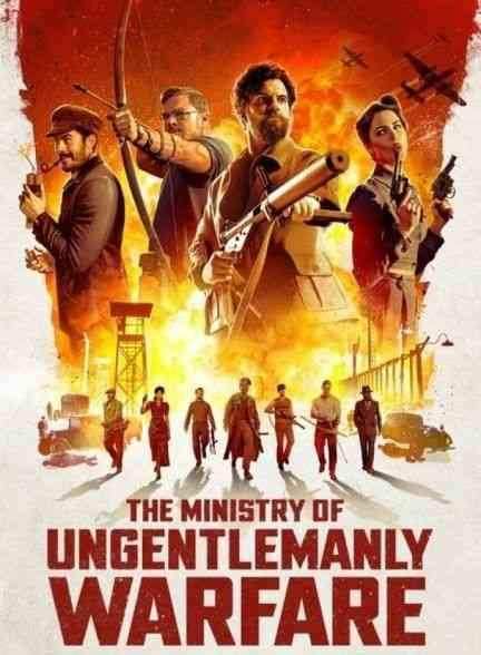 فیلم وزارت جنگ ناجوانمردانه The Ministry of Ungentlemanly Warfare 2024