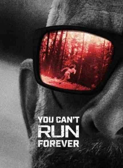 فیلم نمی توانی برای همیشه فرار کنی You Can’t Run Forever 2024