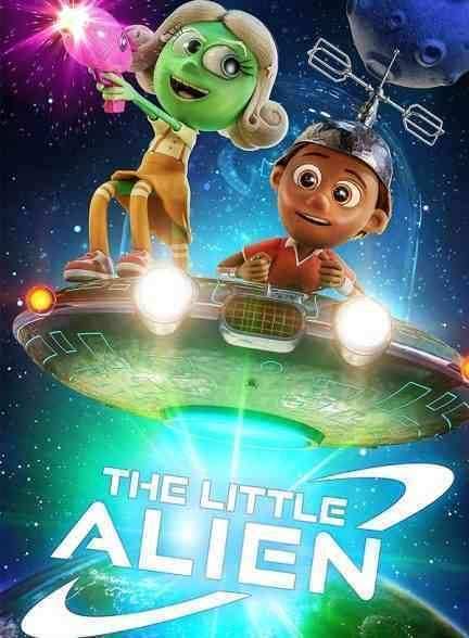 انیمیشن بیگانه کوچک The Little Alien 2022