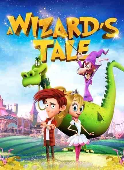 انیمیشن افسانه جادوگر A Wizard’s Tale 2018